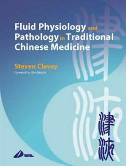 Fluid Physiology and Pathology in Traditional Chinese Medicine 2nd 9780443071942 Front Cover