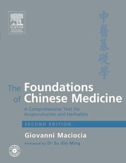 Foundations of Chinese Medicine A Comprehensive Text Acupuncturists and Herbalists 2nd 9780443074899 Front Cover