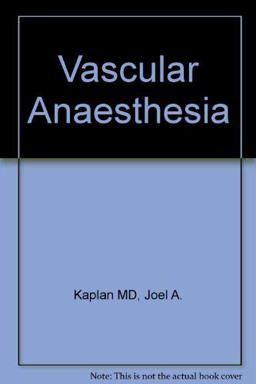 Vascular Anesthesia 1st 9780443087134 Front Cover