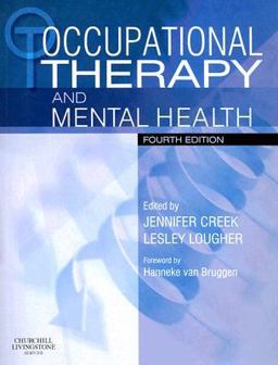 Occupational Therapy and Mental Health Occupational Therapy and Mental Health