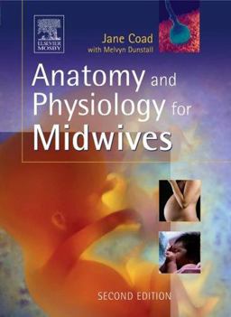 Anatomy and Physiology for Midwives 2nd 9780443101304 Front Cover