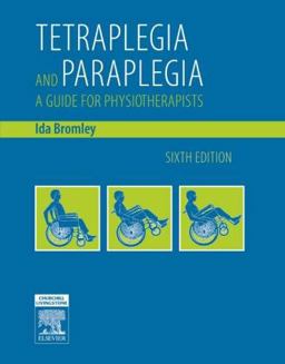Tetraplegia and Paraplegia A Guide for Physiotherapists 6th 9780443101809 Front Cover