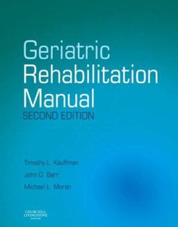 Geriatric Rehabilitation Manual 2nd 9780443102332 Front Cover