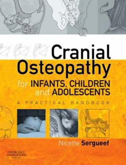 Cranial Osteopathy for Infants, Children and Adolescents A Practical Handbook  9780443103520 Front Cover