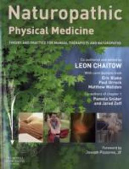 Naturopathic Physical Medicine Theory and Practice for Manual Therapists and Naturopaths  9780443103902 Front Cover