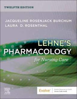 Lehne's Pharmacology for Nursing Care 12th 9780443107108 Front Cover