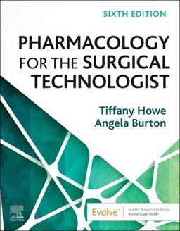 Pharmacology for the Surgical Technologist 6th 9780443109096 Front Cover