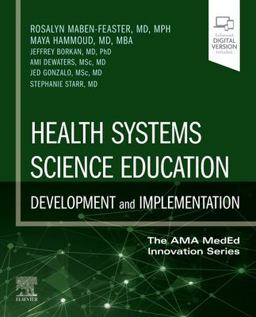 Health Systems Science Education: Development and Implementation  9780443110962 Front Cover
