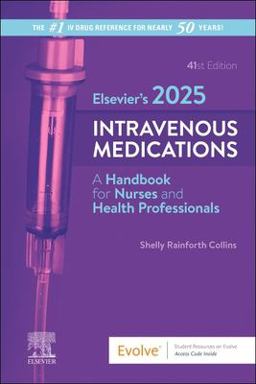 Elsevier's 2025 Intravenous Medications A Handbook for Nurses and Health Professionals 41st 9780443120404 Front Cover