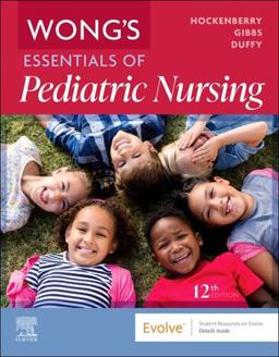 Wong's Essentials of Pediatric Nursing Wong's Essentials of Pediatric Nursing