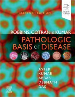 Robbins, Cotran and Kumar Pathologic Basis of Disease Robbins, Cotran and Kumar Pathologic Basis of Disease