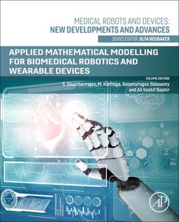 Applied Mathematical Modeling for Biomedical Robotics and Wearable Devices