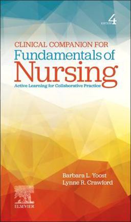 Clinical Companion for Fundamentals of Nursing Clinical Companion for Fundamentals of Nursing
