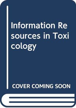 Information Resources in Toxicology