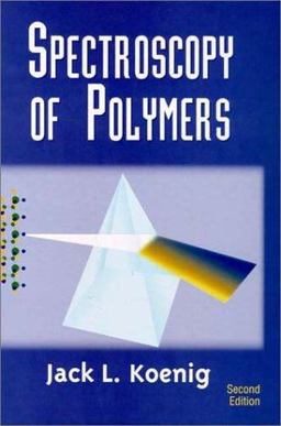 Spectroscopy of Polymers 2nd 9780444100313 Front Cover