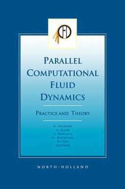 Parallel Computational Fluid Dynamics 2001, Practice and Theory