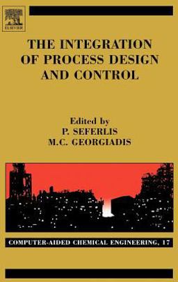 The Integration of Process Design and Control