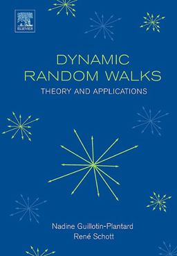 Dynamic Random Walks Theory and Applications  9780444527356 Front Cover