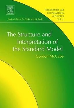 Structure and Interpretation of the Standard Model 2nd 9780444531124 Front Cover