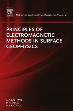 Principles of Electromagnetic Methods in Surface Geophysics Principles of Electromagnetic Methods in Surface Geophysics