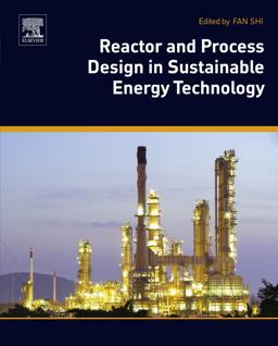 Reactor and Process Design in Sustainable Energy Technology Reactor and Process Design in Sustainable Energy Technology