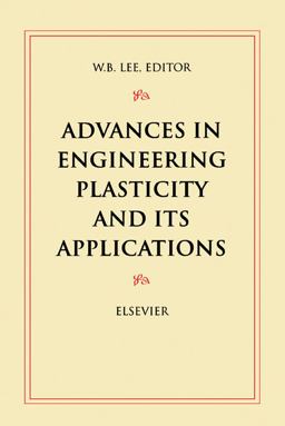 Advances in Engineering Plasticity and Its Applications
