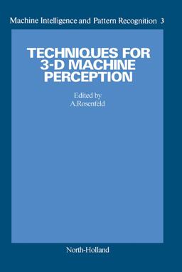 Techniques for 3-D Machine Perception Techniques for 3-D Machine Perception