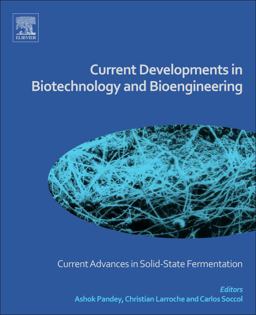 Current Developments in Biotechnology and Bioengineering Current Developments in Biotechnology and Bioengineering