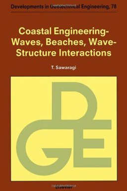 Coastal Engineering Waves, Beaches, Wave Structure Interactions  9780444820686 Front Cover