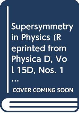 Supersymmetry in Physics Supersymmetry in Physics