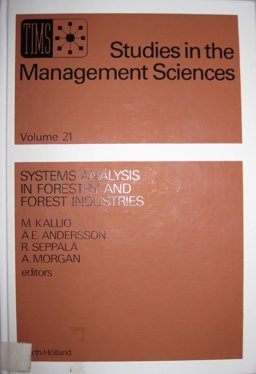 Systems Analysis in Forestry and Forest Industries