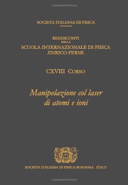 Laser Manipulation of Atoms and Ions