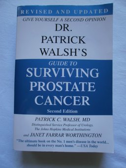 Dr. Patrick Walsh's Guide to Surviving Prostate Cancer, Second Edition, Special Sales Edition Dr. Patrick Walsh's Guide to Surviving Prostate Cancer, Second Edition, Special Sales Edition