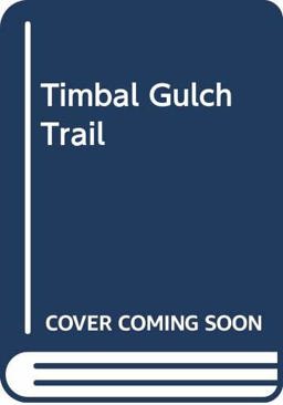 Timbal Gulch Trail