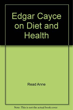 Edgar Cayce on Diet and Health