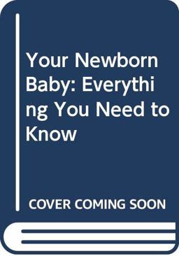 Your Newborn Baby