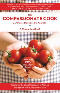 Compassionate Cook Or, "Please Don't Eat the Animals!"  9780446394925 Front Cover