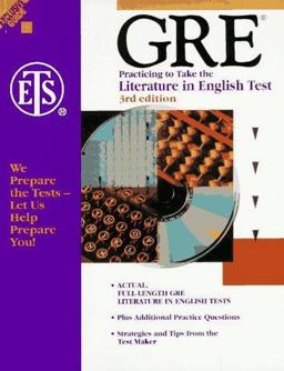 Practicing to Take the GRE Literature in English Test Practicing to Take the GRE Literature in English Test