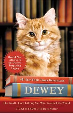 Dewey The Small-Town Library Cat Who Touched the World  9780446407427 Front Cover