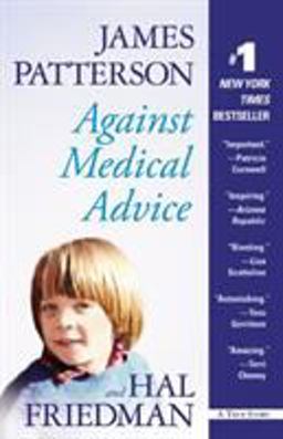 Against Medical Advice A True Story  9780446505246 Front Cover