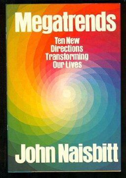 Megatrends : Ten New Directions Transforming Our Lives 6th 9780446512510 Front Cover