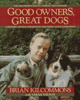 Good Owners, Great Dogs  9780446516754 Front Cover