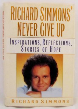 Richard Simmons' Never Give Up Richard Simmons' Never Give Up