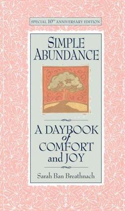 Simple Abundance A Daybook of Comfort of Joy  9780446519137 Front Cover