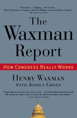 Waxman Report How Congress Really Works  9780446519267 Front Cover