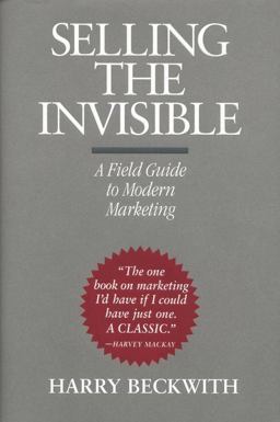 Selling the Invisible A Field Guide to Modern Marketing  9780446520942 Front Cover