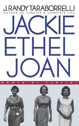 Jackie, Ethel, Joan Women of Camelot  9780446524261 Front Cover
