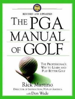 PGA Manual of Golf The Professional's Way to Learn and Play Better Golf 2nd 9780446526531 Front Cover