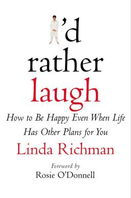 I'd Rather Laugh How to Be Happy Even When Life Has Other Plans for You  9780446526760 Front Cover