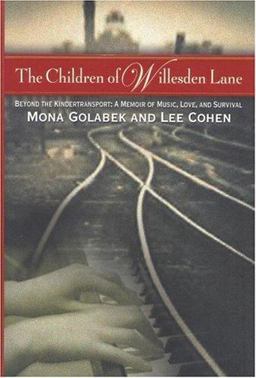 Children of Willesden Lane Beyond the Kindertransport - A Memoir of Music, Love and Survival  9780446527811 Front Cover